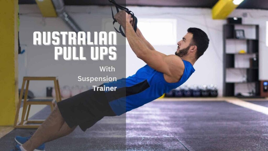Man doing calisthenics back Australian Pull Ups with suspension trainer