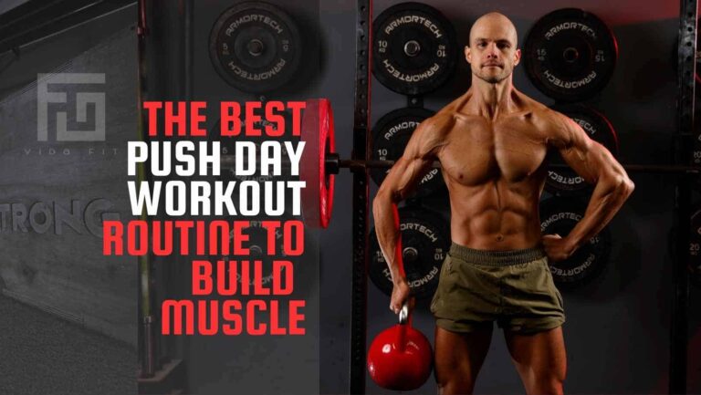 The Best Push Day Workout Routine To Build Muscle And Strength