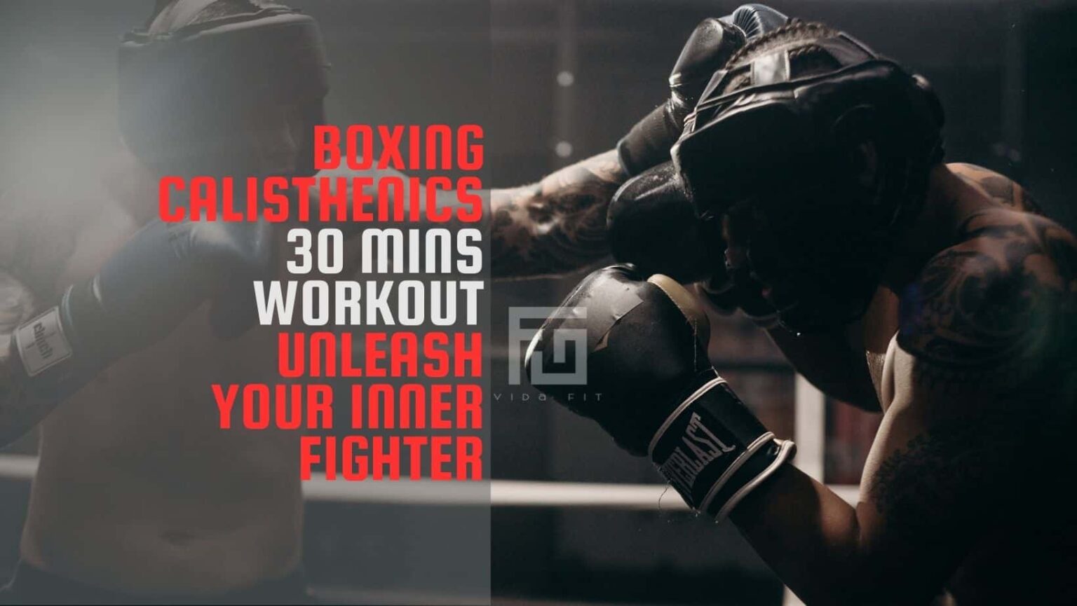 Boxing Calisthenics: 30 mins Workout To Unleash Your Inner Fighter's 