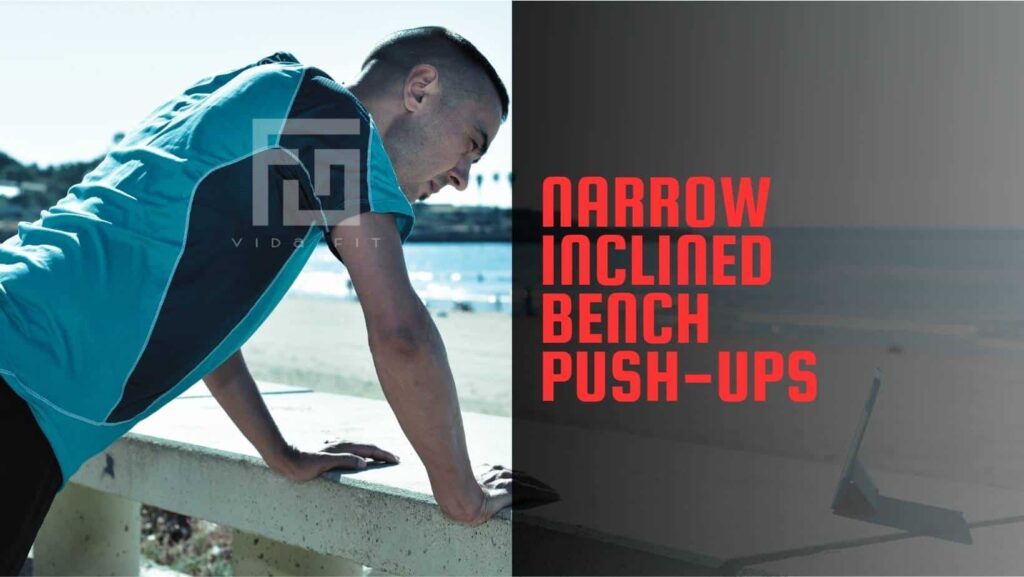 calisthenics triceps extensions - Narrow Inclined Bench Push-ups