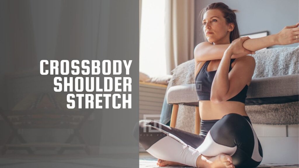 calisthenics flexibility routine Crossbody Shoulder Stretch